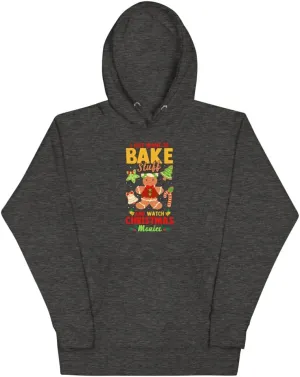 I Just Want To Bake Stuff and Watch Christmas Movies Unisex Hoodie Funny Sarcastic Stocking Stuffer Gift Idea